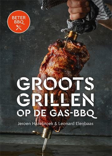 Beter BBQ - Groots Grillen op de gas-BBQ